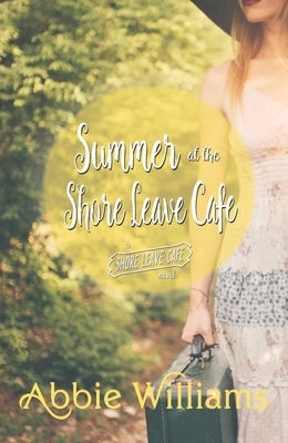 Summer at Shore Leave Cafe by Williams, Abbie