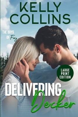 Delivering Decker LARGE PRINT by Collins, Kelly