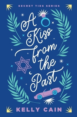 A Kiss From the Past by Cain, Kelly