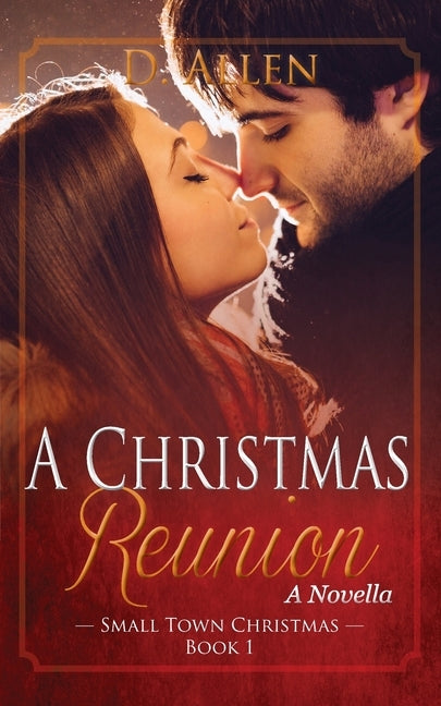 A Christmas Reunion by Allen, D.