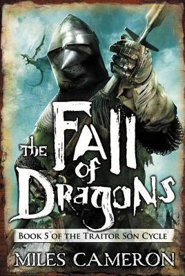 Fall of Dragons by Cameron, Miles