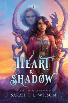 Heart of Shadow by Wilson, Sarah L.