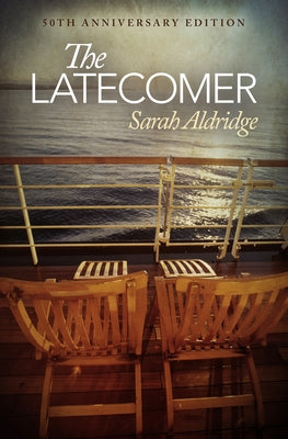 The Latecomer: 50th Anniversary Edition by Aldridge, Sarah