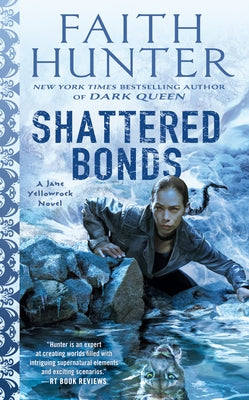 Shattered Bonds by Hunter, Faith