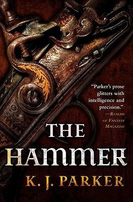 The Hammer by Parker, K. J.