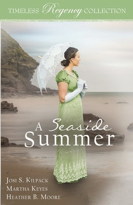 A Seaside Summer by Kilpack, Josi S.