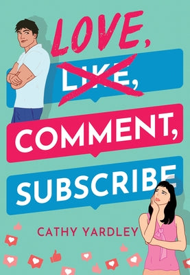 Love, Comment, Subscribe by Yardley, Cathy