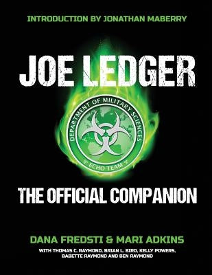 Joe Ledger: The Official Companion by Fredsti, Dana