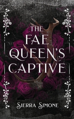 The Fae Queen's Captive by Simone, Sierra