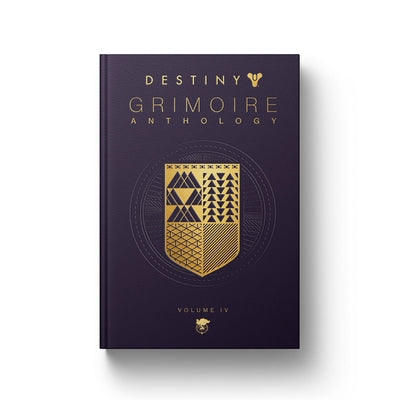 Destiny Grimoire Anthology, Volume IV: The Royal Will by Inc, Bungie