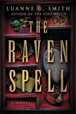 The Raven Spell by Smith, Luanne G.