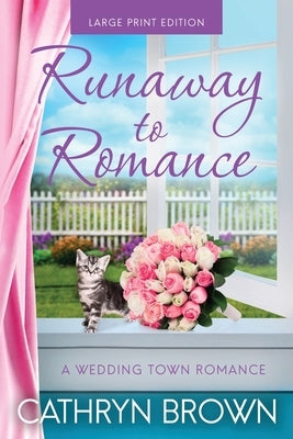 Runaway to Romance: Large Print by Brown, Cathryn