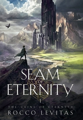 The Seam of Eternity by Levitas, Rocco