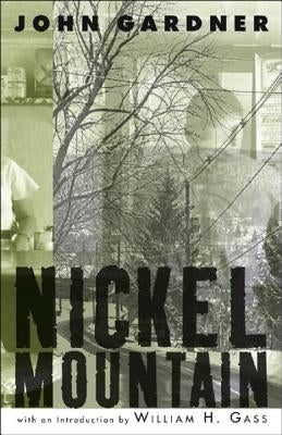 Nickel Mountain: A Pastoral Novel by Gardner, John