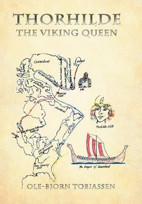 Thorhilde: The Viking Queen by Tobiassen, Ole-Bjorn