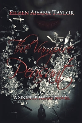 The Vampire Peasant: A Sinister Heart Novel by Taylor, Eileen Aiyana