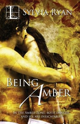 Being Amber by Ryan, Sylvia