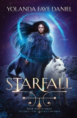 Starfall: Telluric The Queen's Children by Daniel, Yolanda Faye