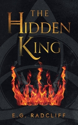 The Hidden King by Radcliff, E. G.