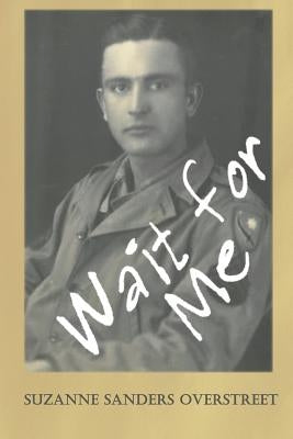 Wait for Me by Sanders Overstreet, Suzanne