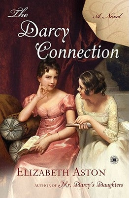 Darcy Connection by Aston, Elizabeth