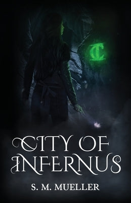 City of Infernus by Mueller, S. M.