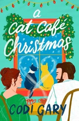 A Cat Cafe Christmas by Gary, Codi