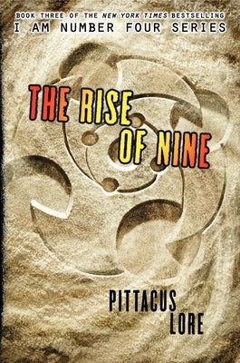 The Rise of Nine by Lore, Pittacus