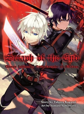 Seraph of the End, 2 (Novel): Guren Ichinose: Catastrophe at Sixteen by Kagami, Takaya