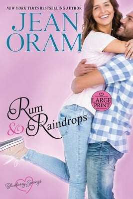 Rum and Raindrops: A Blueberry Springs Sweet Romance by Oram, Jean