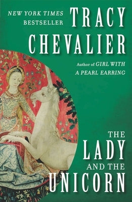 The Lady and the Unicorn by Chevalier, Tracy