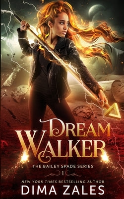 Dream Walker (Bailey Spade Book 1) by Zales, Dima