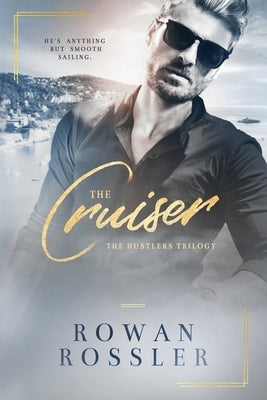 The Cruiser by Rossler, Rowan