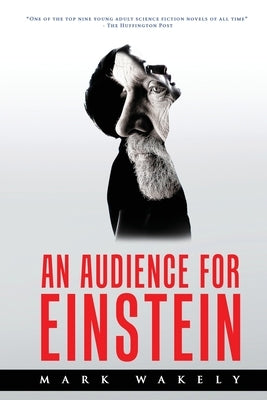 An Audience for Einstein by Wakely, Mark