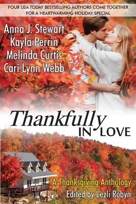 Thankfully in Love: A Thanksgiving Anthology by Robyn, Lezli