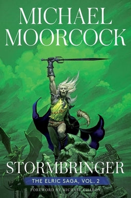 Stormbringer: The Elric Saga Part 2 by Moorcock, Michael