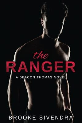 The Ranger: A Deacon Thomas Novel by Brooke, Sivendra