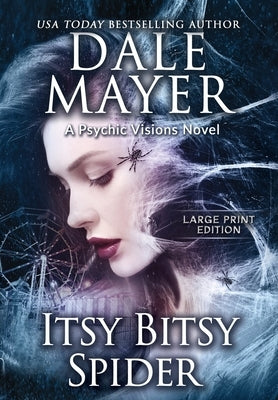 Itsy Bitsy Spider: A Psychic Visions Novel by Mayer, Dale