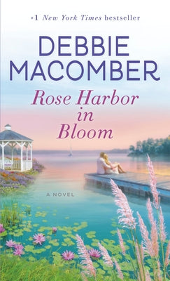 Rose Harbor in Bloom by Macomber, Debbie