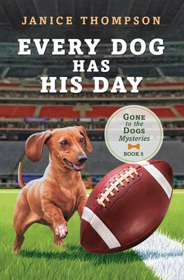 Every Dog Has His Day: Volume 5 by Thompson, Janice