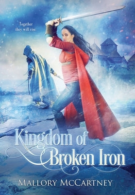 Kingdom of Broken Iron by McCartney, Mallory