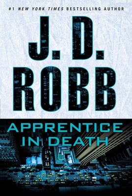 Apprentice in Death by Robb, J. D.