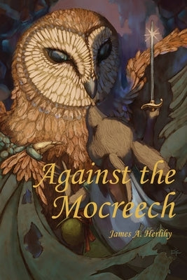 Against the Mocreech by Herlihy, James Aurelius