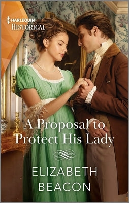 A Proposal to Protect His Lady by Beacon, Elizabeth