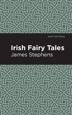 Irish Fairy Tales by Stephens, James