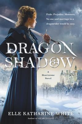 Dragonshadow: A Heartstone Novel by White, Elle Katharine