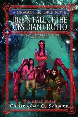 Rise & Fall of the Obsidian Grotto by Schmitz, Christopher D.