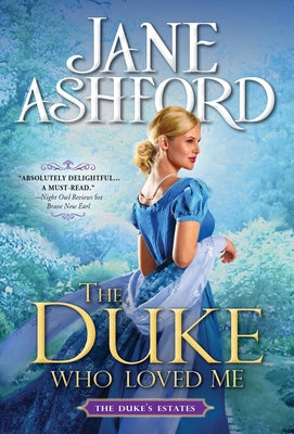 The Duke Who Loved Me by Ashford, Jane