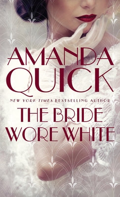 The Bride Wore White by Quick, Amanda