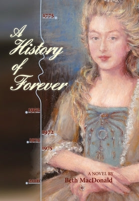 A History of Forever by MacDonald, Beth